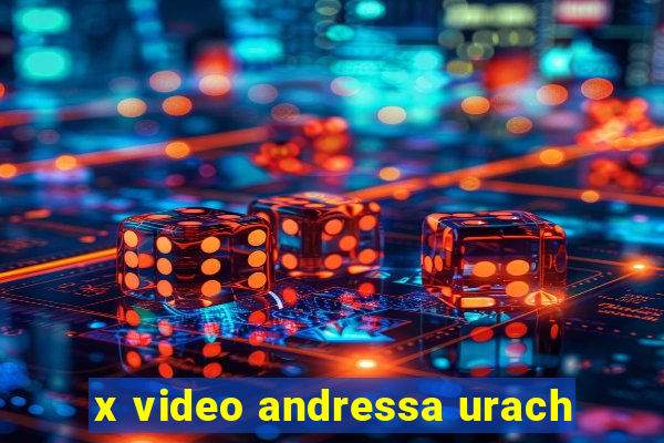 x video andressa urach